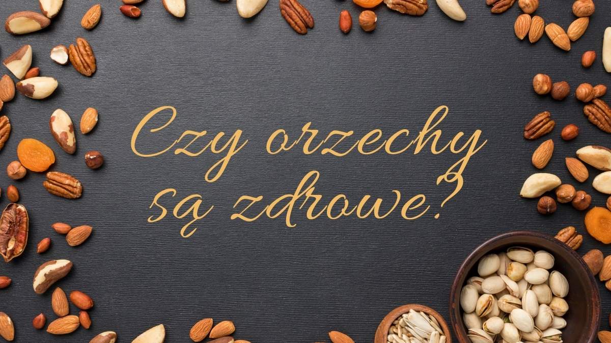 orzechy pekan, nerkowce, brazylijskie – czy orzechy są zdrowe? 